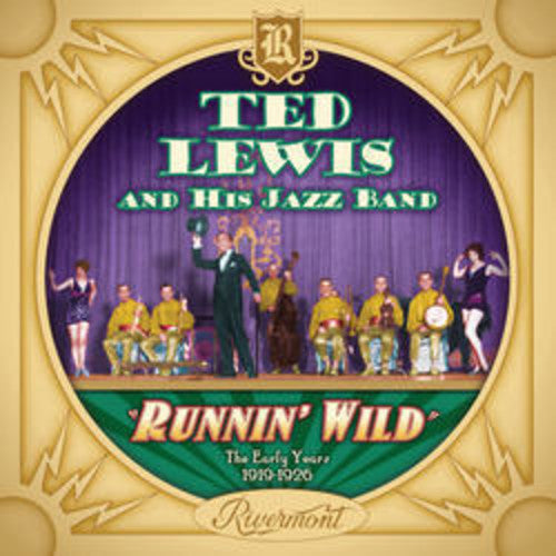 Ted Lewis - Runnin' Wild: The Early Years (1919-1926) [CD]