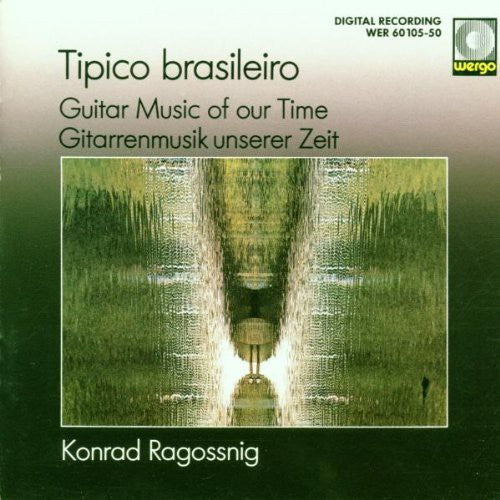 Ragossnig - Tipico Brasileiro - Guitar Music of Our Time [CD]