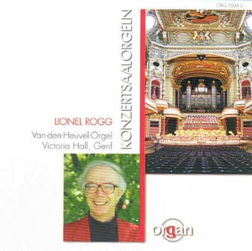 Lionel Rogg - Konzertsaal-Orgeln [CD]