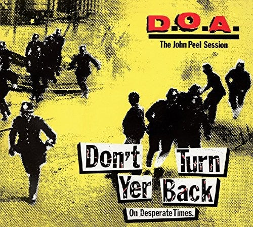 D.O.A. - Don't Turn Yer Back (On Desperate Times) [CD]