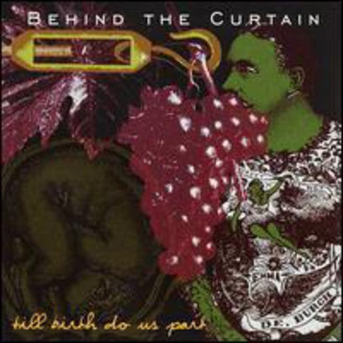 Behind The Curtain - Till Birth Do Us Part [CD]