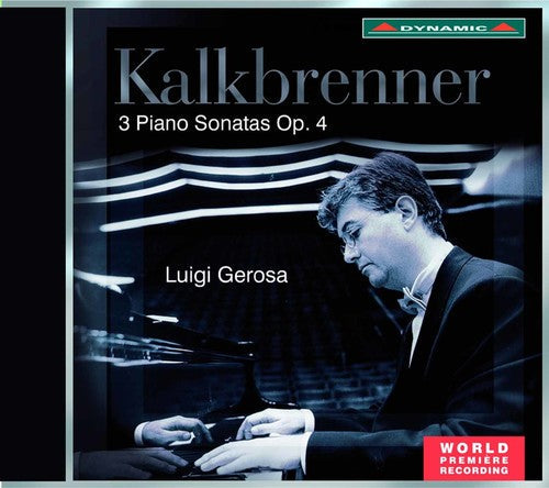Kalkbrenner / Luigi Gerosa - 3 Piano Sonatas Op. 4 [CD]
