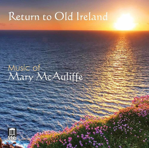 Mcauliffe / George / West Virginia University - Return to Old Ireland - Music of Mary McAuliffe [CD]