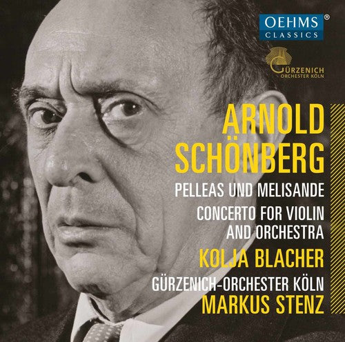 Schoenberg / Guerzenich Orchestra Cologne - Pelleas & Melisande: Concerto for Violin & Orch [CD]