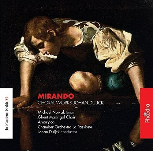 Duijck / Nowak / Ghent Madrigal Choir / Duijck - Mirando: Choral Works [Digipak]