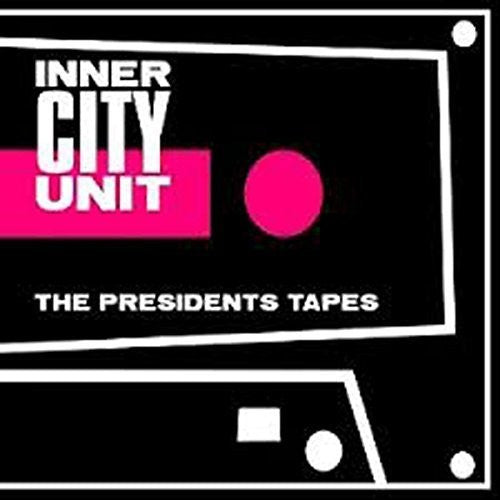 Inner City Unit - The President's Tapes [CD]