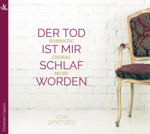 Brahms / Vox Animata / Gostl - Der Tod Ist Mir Schlaf Worden - Romantic Choral [CD]