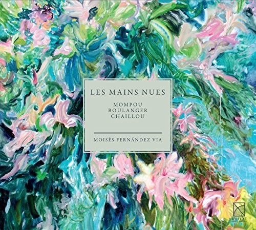 Mompou / Moises Fernandez Via - Les Mains Nues - the Bare Hands [CD]