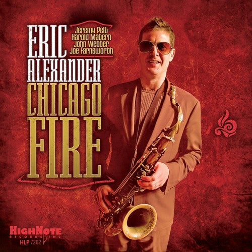 Eric Alexander - Chicago Fire [Vinyl] Vinyl Record