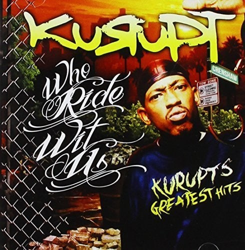 Kurupt - Who Rides with Us: Kurupt's Greatest Hits [2 CD]