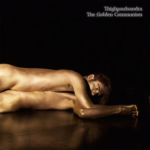 Thighpaulsandra - The Golden Communion [CD]