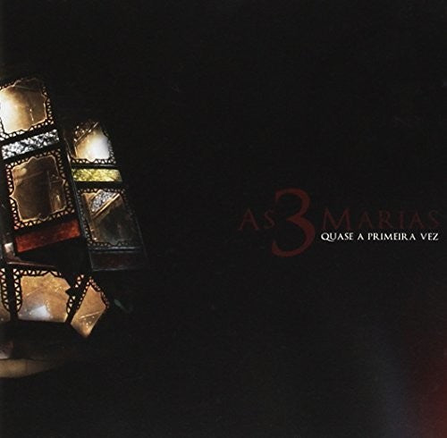 As 3 Marias - Quase a Primeira Vez [CD]