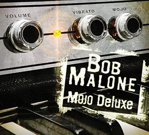 Bob Malone - Mojo Deluxe [CD]