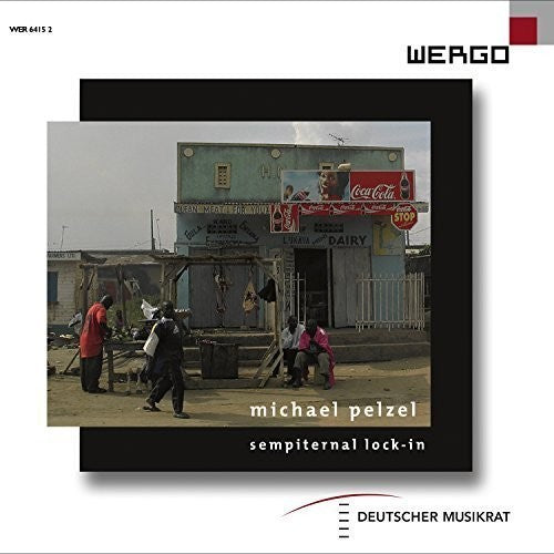 M Pelzel / Kalitzke,Johannes / Hirsch,Peter - Sempiternal Lock-In Sculture Di Suono [CD]