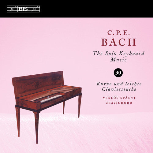 C Bach PE / Spanyi,Miklos - Solo Keyboard Music 30 [CD]