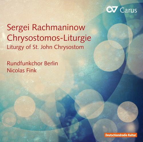 Rachmaninov / Berlin Radio Choir / Fink - Chrysostomos - Liturgie - Liturgy of St. John Chry [CD]