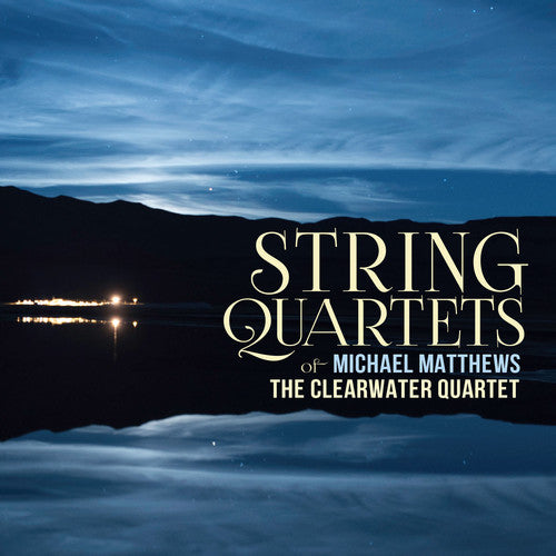 Matthews / Clearwater Quartet - String Quartets [CD]
