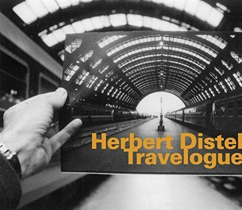 Herbert Distel - Travelogue: Die Reise + La Stazione [CD]