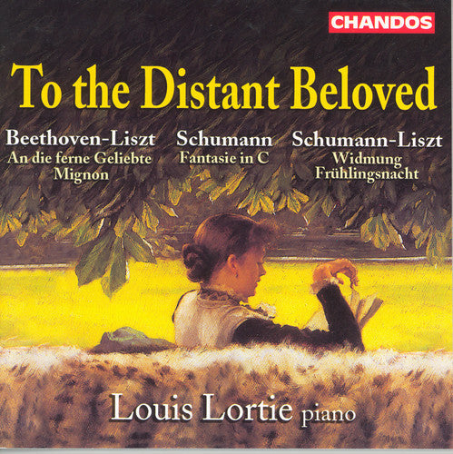 LOUIS LORTIE - To the Distant Beloved: Beethoven & Schumann [CD]