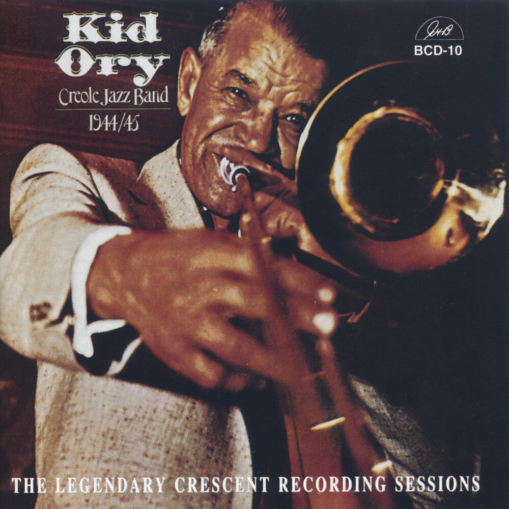 Kid Ory & His Creole Jazz Band - Legendary 1944-45 Crescent Records [CD]
