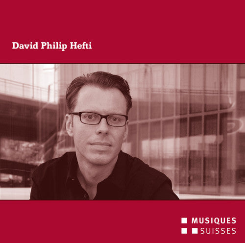 Hefti / Hoppe / Medea Trio / Egli / Neue Vocalsoli - Chamber Music [CD]