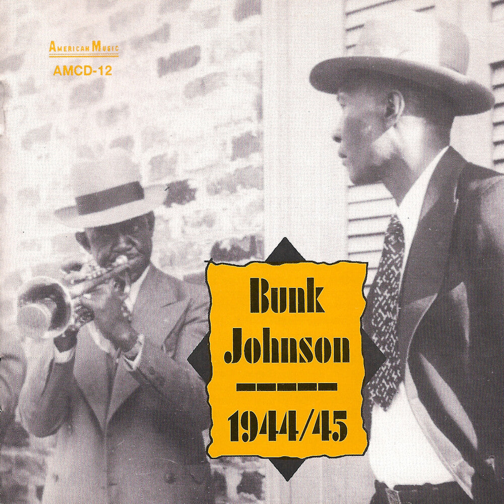 Bunk Johnson - 1944-1945 [CD]