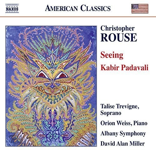 Rouse / Weiss / Albany Symphony / Miller - Seeing - Kabir Padavali [CD]