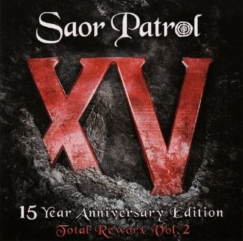 Saor Patrol - XV 15 Year Anniversary Edition - Total Reworx Vol.2 [CD]