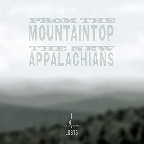 The New Appalachians - From the Mountaintop [CD]