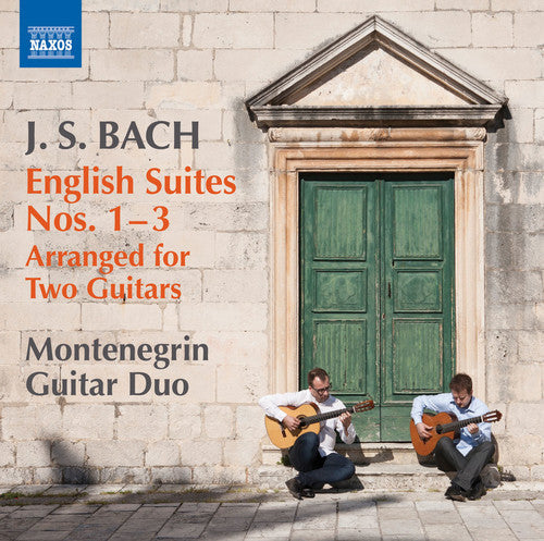 J Bach S / Montenegrin Guitar Duo - English Suites Arranged for Two Guitars Nos. 1-3 [CD]