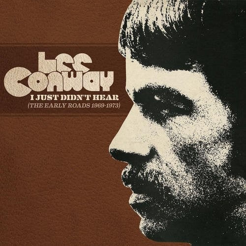 Lee Conway - I Just Didn't Hear (Early Roads 1969-1973) [CD]