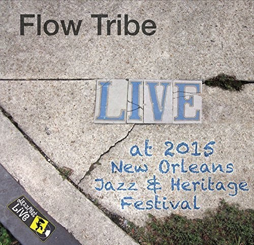 Flow Tribe - Jazzfest 2015 [CD]
