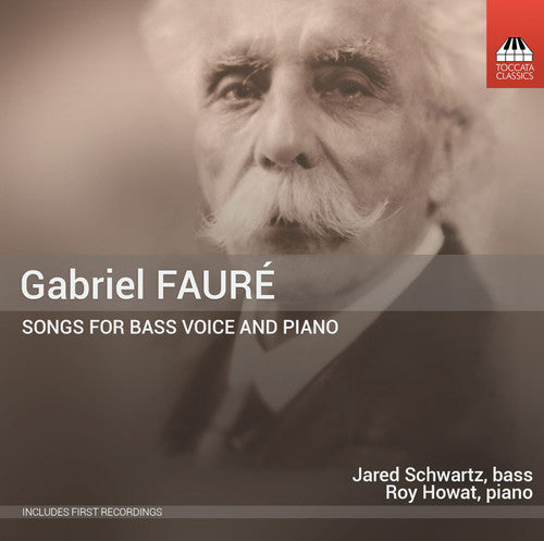 Faure / Schwartz / Howat - Songs for Bass Voice & Piano [CD]