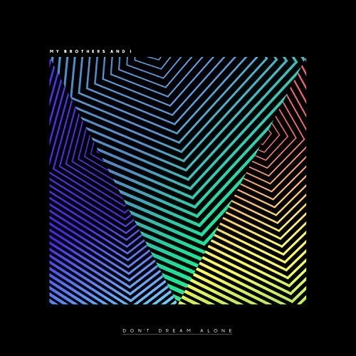 My Brothers And I - Don't Dream Alone [CD]