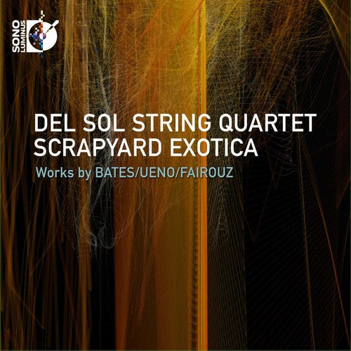 Bates / Del Sol Quartet - Scrapyard Exotica [CD]