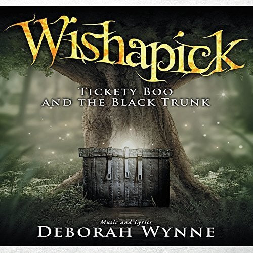 Wynne, Deborah - Wishapick: Tickety Boo and The Black Trunk [CD]