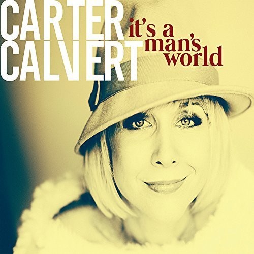 Carter Calvert - It's a Man's World [CD]