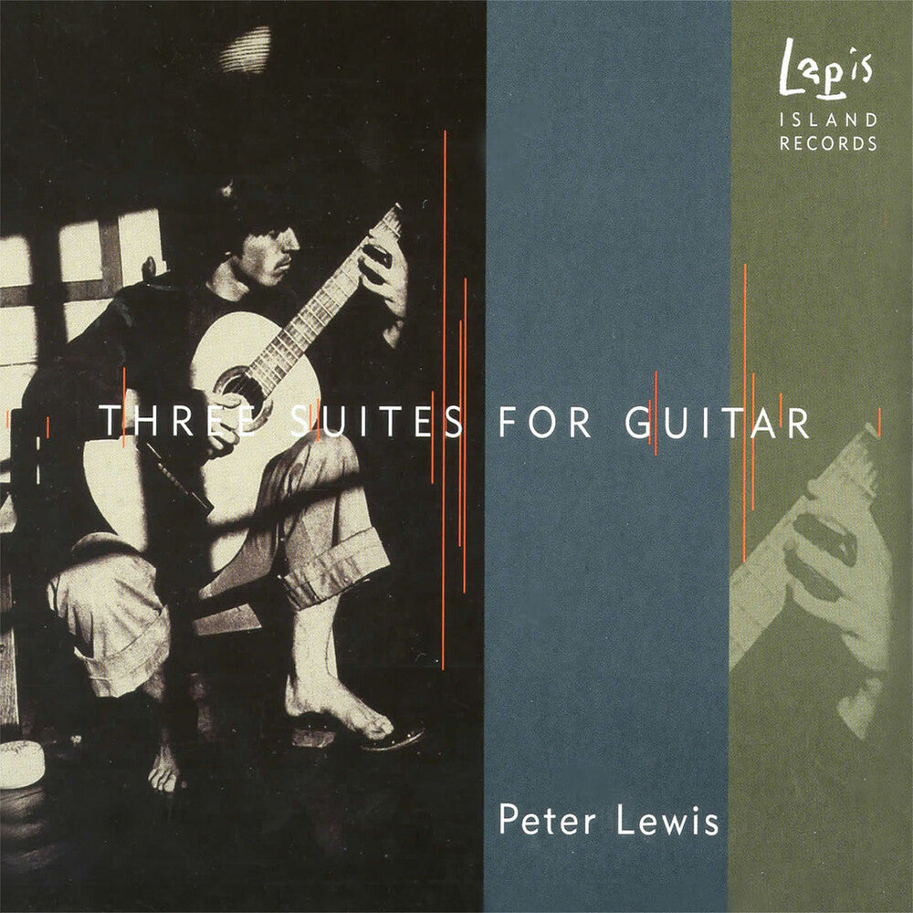 Peter Scott Lewis - Three Suites for Guitar [CD]