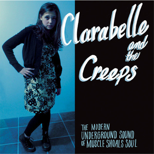 Clara Belle & The Creeps - The Modern Underground Sound of Muscle Shoals Soul [CD]