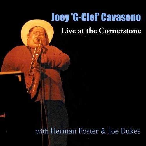 Joey Cavaseno - Live at the Cornerstone with Herman Foster & Joe [CD]