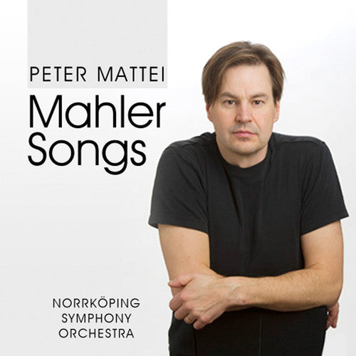 Mahler / Peter Mattei - Mahler Songs [CD]