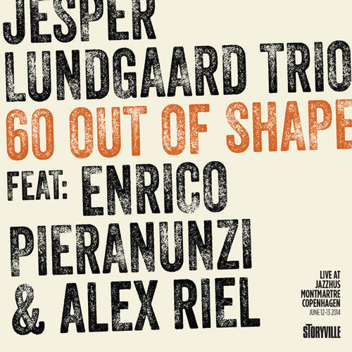 Jesper Lundgaard Trio - 60 Out Of Shape (Feat. Alex Riel & Enrico Pieranunzi) [Live]