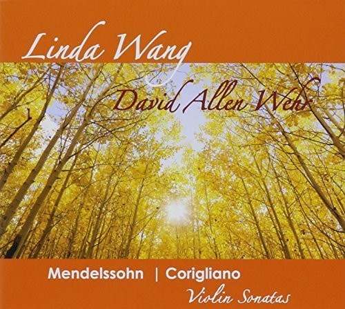 Linda Wang - Mendelssohn - Corigliano Violin Sonatas [CD]