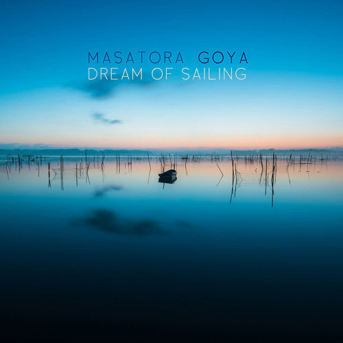 Goya / Boltes / Duo Anova / Kuo / Fader - Dream of Sailing [CD]