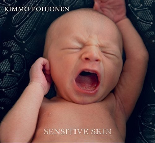 Kimmo Pohjonen - Sensitive Skin [CD]
