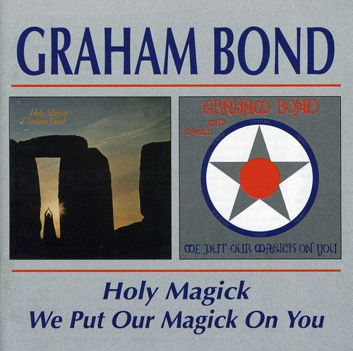 Bond,graham - Holy Magick / We Put Our Magick On You - Music CD