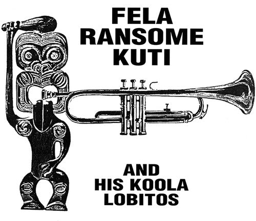 Fela Ransome Kuti & His Koola Lobitos - Highlife-jazz and Afro-soul (1963-1969) [CD]