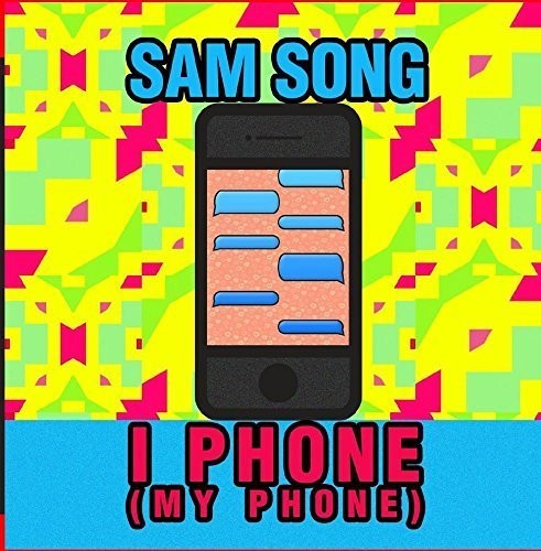 Sam Song - I Phone (My Phone) [CD]