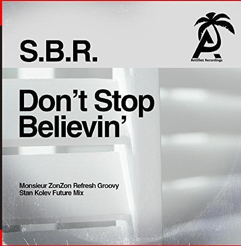 S.B.R. - Don't Stop Believin' [CD]