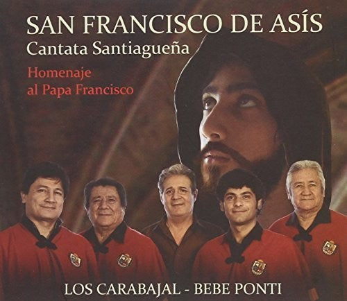 Los Carabajal- Bebe Ponti - San Franc de Asis / Homenaje Papa Franci [CD]
